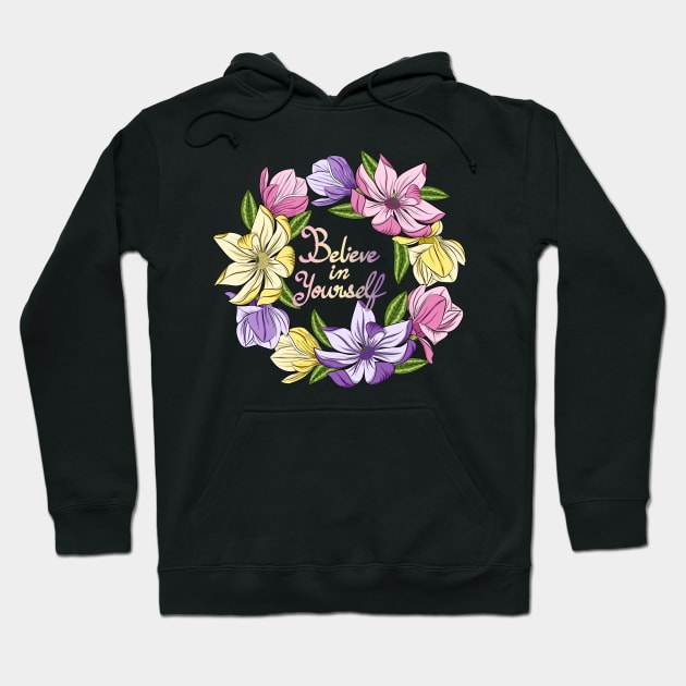 Believe In Yourself - Magnolia Flowers Hoodie by Designoholic